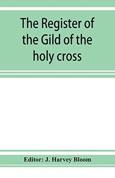 portada The Register of the Gild of the Holy Cross, the Blessed Mary and st. John the Baptist of Stratford-Upon-Avon 