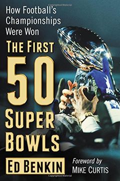 portada The First 50 Super Bowls: How Football's Championships Were Won