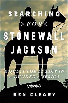 portada Searching for Stonewall Jackson: A Quest for Legacy in a Divided America 