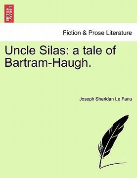 portada uncle silas: a tale of bartram-haugh. (en Inglés)