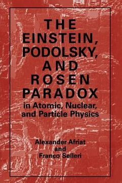 portada The Einstein, Podolsky, and Rosen Paradox in Atomic, Nuclear, and Particle Physics (en Inglés)