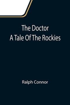 portada The Doctor A Tale Of The Rockies (en Inglés)