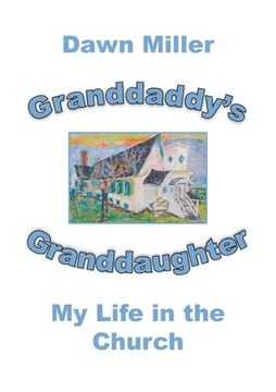 portada Granddaddy's Granddaughter: My Life in the Church (in English)