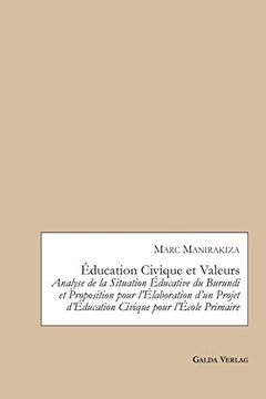 portada Éducation Civique et Valeurs. Analyse de la Situation Éducative du Burundi et Proposition Pour L'élaboration D'un Projet D'éducation Civique Pour L'école Primaire (en Inglés)