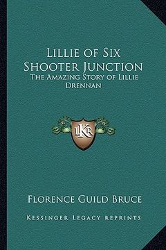 portada lillie of six shooter junction: the amazing story of lillie drennan (in English)