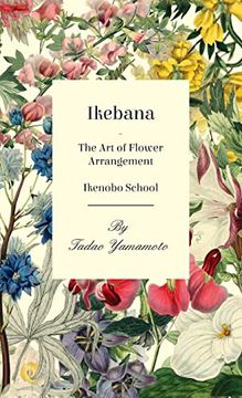 portada Ikebana - the art of Flower Arrangement - Ikenobo School (en Inglés)