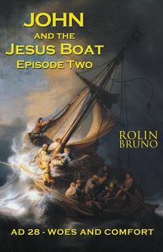 portada John and the Jesus Boat Episode Two: AD 28 - Woes and Comfort