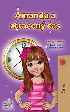 portada Amanda and the Lost Time (Czech Children'S Book) (Czech Bedtime Collection) (en Checo)