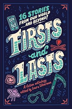 portada Firsts and Lasts: 16 Stories From our World. And Beyond! (en Inglés)