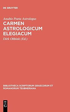 portada Carmen Astrologicum Elegiadum (Bibliotheca Scriptorum Graecorum et Romanorum Teubneriana) (en Inglés)