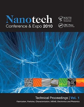 portada Nanotechnology 2010: Fabrication, Particles, Characterization, Mems, Electronics and Photonics; Technical Proceedings of the 2010 Nsti Nano (in English)