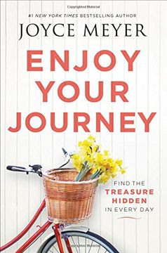 portada Enjoy Your Journey: Find the Treasure Hidden in Every Day (en Inglés)