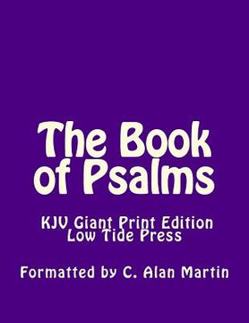 portada The Book of Psalms KJV Giant Print Edition: Low Tide Press Large Print (in English)