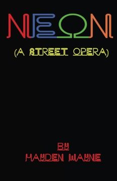 neon (a street opera) (en Inglés)