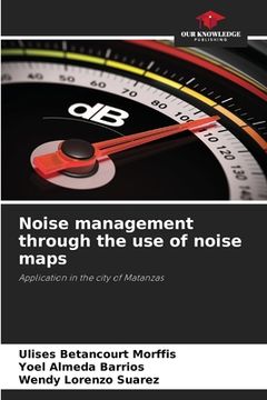 portada Noise management through the use of noise maps (en Inglés)