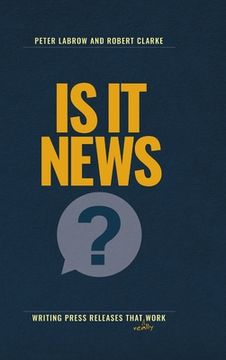 portada Is it News?: Writing press releases that really work (en Inglés)