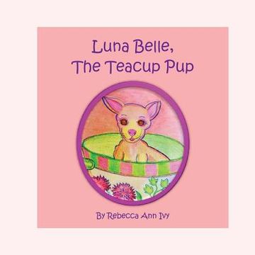 portada Luna Belle, The Teacup Pup: The House of Ivy