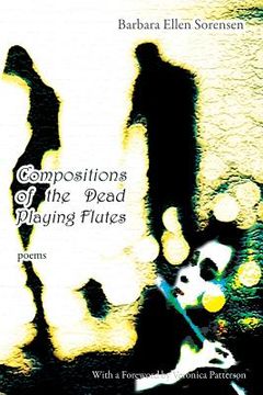 portada Compositions of the Dead Playing Flutes - Poems (en Inglés)