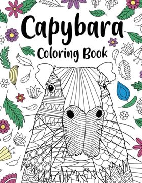 portada Capybara Adult Coloring Book: Capybara Owner Gift, Floral Mandala Coloring Pages, Doodle Animal Kingdom, Funny Quotes Coloring Book (en Inglés)