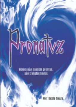 portada Pronatvz de Desto Souza(Clube de Autores - Pensática, Unipessoal) (en Portugués)