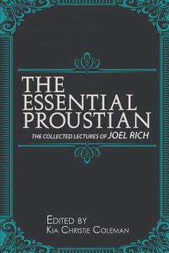 portada The Essential Proustian: The Collected Lectures of Joel Rich (en Inglés)