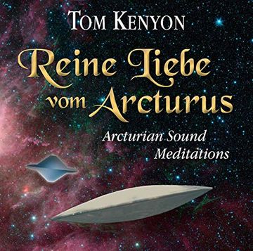 portada Reine Liebe vom Arcturus. Arcturian Sound Meditations (in German)