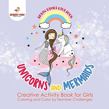 portada Brain Games Kids Book. Unicorns and Mermaids. Creative Activity Book for Girls. Coloring and Color by Number Challenges (en Inglés)