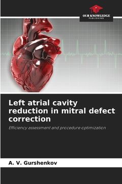 portada Left atrial cavity reduction in mitral defect correction (en Inglés)