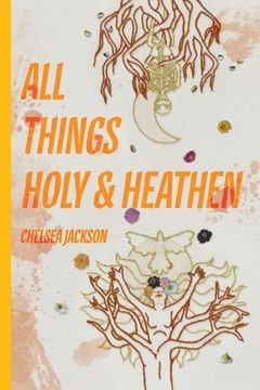 portada All Things Holy and Heathen (en Inglés)