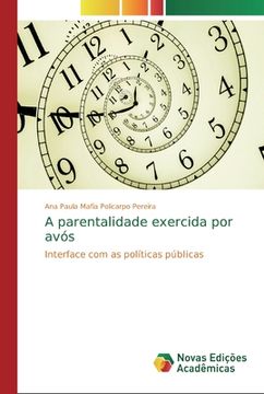 portada A Parentalidade Exercida por Avós: Interface com as Políticas Públicas (en Portugués)
