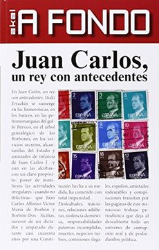portada Juan Carlos, Un Rey Con Antecedentes