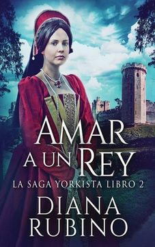 portada Amar a un rey (Hardback or Cased Book) (in Spanish)