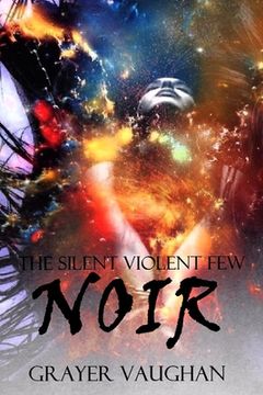 portada The Silent Violent Few: Noir (en Inglés)