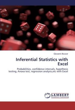 portada Inferential Statistics with Excel: Probabilities, confidence intervals, hypothesis testing, Anova test, regression analysis,etc with Excel