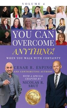 portada You Can Overcome Anything!: Volume 4 When You Walk With Certainty (in English)