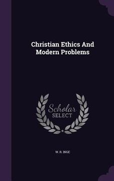 portada Christian Ethics And Modern Problems (en Inglés)