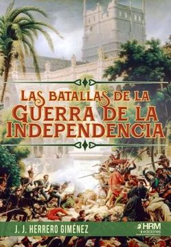 portada Las Batallas de la Guerra de la Independencia.