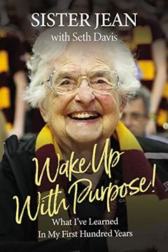 portada Wake up With Purpose! What I’Ve Learned in my First Hundred Years 