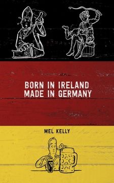 portada Born In Ireland, Made in Germany