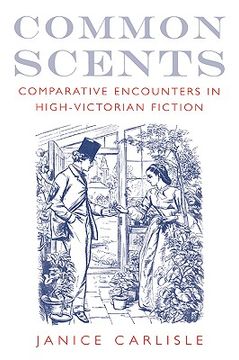 portada common scents: comparative encounters in high-victorian fiction (en Inglés)
