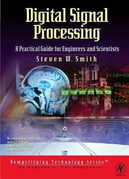 digital signal processing,a practical guide for engineers and scientists