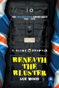 portada Beneath the Bluster: The Conservative Government (en Inglés)