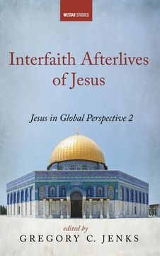 portada Interfaith Afterlives of Jesus (en Inglés)