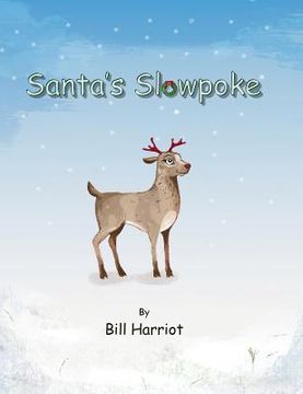 portada Santa's Slowpoke: ...the Christmas adventure of Blitzen's little sister (en Inglés)
