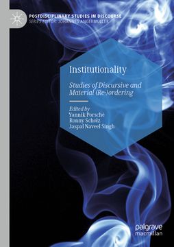 portada Institutionality: Studies of Discursive and Material (Re-)Ordering (en Inglés)