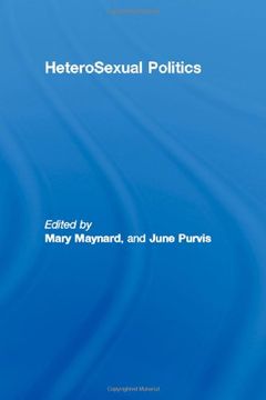 portada Heterosexual Politics (Feminist Perspectives on the Past and Present) (en Inglés)