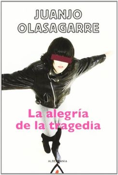 portada La Alegría de la Tragedia (in Spanish)