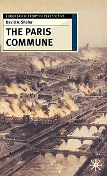 portada The Paris Commune: French Politics, Culture, and Society at the Crossroads of the Revolutionary Tradition and Revolutionary Socialism (European History in Perspective) (en Inglés)