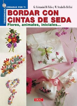 portada Bordar con Cintas de Seda. Flores, Animales, Iniciales. (in Spanish)