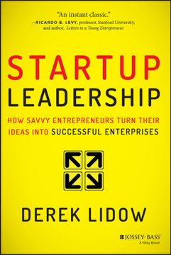 portada Startup Leadership: How Savvy Entrepreneurs Turn Their Ideas Into Successful Enterprises